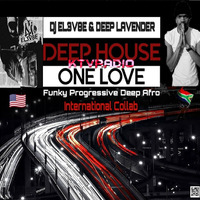 Dj EL3V8E &amp; Deep Lavender - Deep House One Love International Collab KTV SA - Copy by KTV RADIO