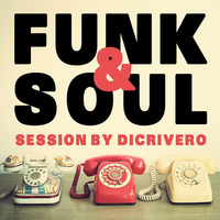 Funk & Soul Session #1 by DiCrivero Dj