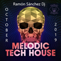 Octubre_3_TECHNO_HOUSE_MELODIC by Ramón Sánchez