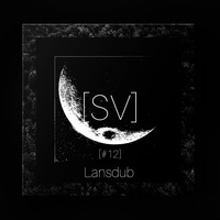 SPACE VIEWX [#12] Lansdub (South Africa, Dub Techno) by SPACE VIEWX
