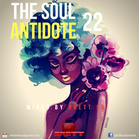 The Soul Antidote Vol. 22 Mixed by Brett SA by Teekay Brett SA Mlangeni