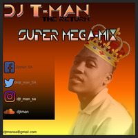 DJ T-MAN {The Return} (SUPER(-_-)MEGA-MIX) by T-MAN SA