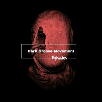 Dark Groove Movement podcast