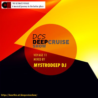 Deep Cruise Show - Voyage 11 Mixed By Mystrodeep DJ by Deep Cruise Show