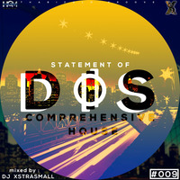 Statement Of Comprehensive House(Deep House) Mix By - Xstrasmall #009 by XtraSmall