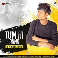 Tum Hi Aana Remix By Dj Suman S by Dj Suman S Offical