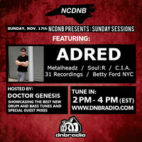 NCDNB Sunday Sessions - 11/17/19 - Adred Guest Mix by Doctor Genesis