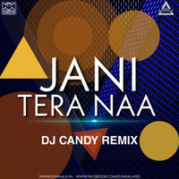 Jaani_Tere_Naa_Remix_Dj_Candy / DJWAALA by DJWAALA