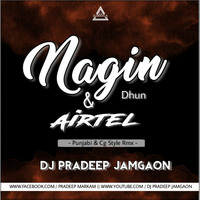 NAGIN VS AIRTEL TONE - DJ PRADEEP - DJWAALA by DJWAALA