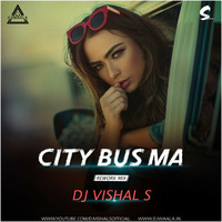 CITY BUS MA - REWORK - DJ VISHAL S - DJWAALA by DJWAALA