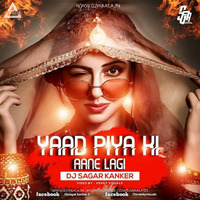 Yaad Piya Ki Aane Lagi (Remix) - DJ Sagar Kanker- DJWAALA by DJWAALA