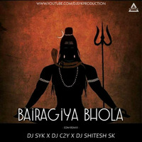 BAIRAGIYA BHOLA BAIRAGIYA EDM REMIX DJ SYK DJ C2Y X DJ SHITESH SK - DJWAALA by DJWAALA