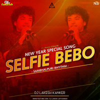 Selfie Bebo Sambhapuri Rytm Rmx - Dj Lakesh Kanker 2020 - DJWAALA by DJWAALA