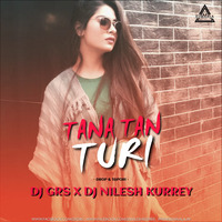 TANA TAN TURI (DROP  TAPORI) DJ-GRS x DJ-NILESH KURREY - DJWAALA by DJWAALA