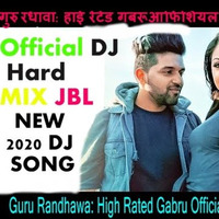 GuruRandhawa_ High rated_Gabru Official DJ Hard Song New 2020 Song DJ HaSaN HS by DJ HaSaN HS
