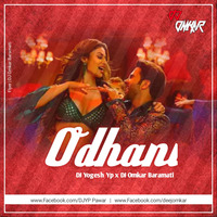 Odhani - EDM Mix - DJ Yogesh Yp &amp; DJ Omkar Baramati by Deej Omkar