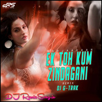 Ek Toh Kum Zindagani (Marjaavaan) Remix - DJ G-TRAK (www.djremixsong.in) by DRS RECORD
