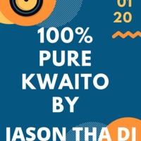 100% PURE KWAITO by JASON THA DJ