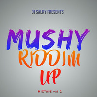 DJ SALKY-MUSHY RIDDIM UP vol 2 mp.. by DJ SALKY