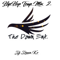 HipHop Trap Mix 2-Dj Dawn K,e by Dj Dawn