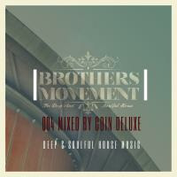 Brothers Movement 004 Mixed by Coin Deluxe by Coin De Luxe