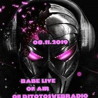 Babe Live on Air 08.11.2019 on DjTotoswebradio by Babe