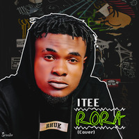 Itee - Rora (Reekado Banks Cover) by Tugamez 9jatrigga