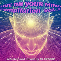 Live in your mind vol. 2 - mixed compilation by Dj Encode