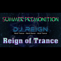 DJ Reign - Summer Premonition - 09 August 2019 by DJ Reign