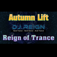 DJ Reign - Autumn Lift - 6 September 2019 by DJ Reign