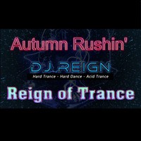 DJ Reign - Autumn Rushin' - 13 September 2019 by DJ Reign