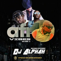 AFRO VIBES Vol.3 by Dj Alphah