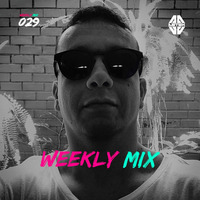 Weekly Mix 029 by Astek