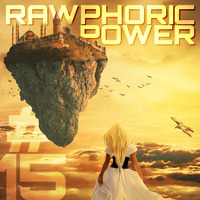 Rawphoric Power #15 - 11.01.2020 by #3rdWorldRaw