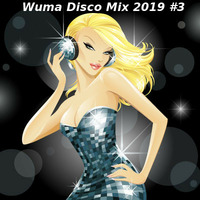 Wuma Disco Mix 2019 #3 by WumaSoundMix
