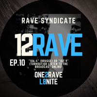12RAVE - ONE2RAVE ep.10 with Rave Syndicate by M Verheije