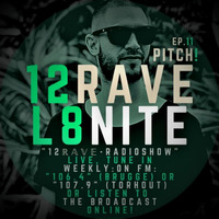 12Rave - One2Rave ep.11 with Pitch! by M Verheije