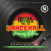 Dj Joe Mfalme - The Double Trouble Mixxtape 2019 Volume 42 Dancehall Memory Edition by Nyash254