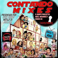 PODCAST  CONTANDO MIXES  -  NUMERO 5  -  TEMPORADA 1  (2019) by CONTANDO MIXES II