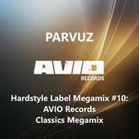 Parvuz - Hardstyle Label Megamixes #10: AVIO Records by Parvuz