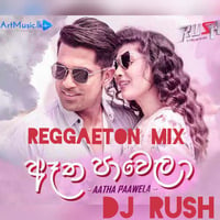 Aatha Pawela Reggaeton Mix By Dj Rush by Dj Rush SL