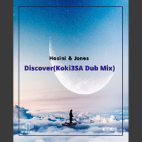 Hosini &amp; Jones - Discover(Koki3SA Dub Mix) by Koki3