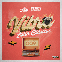 Dj Cj Zarate feat. Dj Percy Romero - Vibra #009 (Latin Pop) by VIBRA Music