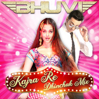 KAJRA RE (DHINCHAK REMIX)-DJ BHUVI VCHITRA by DJ BHUVI