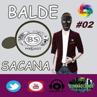 #02 DEEP HOUSE MIX PARA OUVINTES E RADIOS COM BALDE SACANA PODCAST by Balde Sacana Podcast