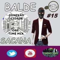 #15 MIX CONEXAO CIDADE PARA OUVINTES E RADIOS COM BALDE SACANA PODCAST by Balde Sacana Podcast