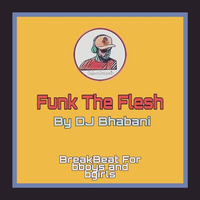 Flowkey - Funk The Flesh (Break Beat For Bboys &amp; BGirls) by Flowkey