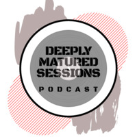 Deeply Matured Sessions-Podcast.S01EP17 Birthday Edition(Mixed By DeepKid Mape) by DeepKid Mape