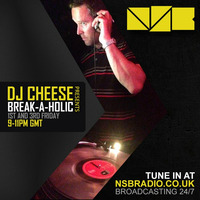 Break-A-Holic Show #9 - Live On www.nsbradio.co.uk - 1st November by DJ Cheese