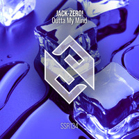 JACK-Zer0! - Outta My Mind by Superstone Records